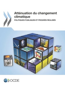 Attenuation du changement climatique Politiques publiques et progres realises