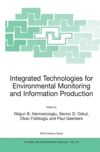 Integrated Technologies for Environmental Monitoring and Information Production