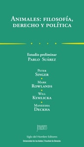 Animales: filosofía, derecho y política