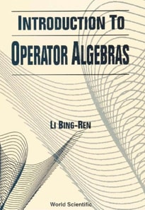 Introduction To Operator Algebras