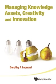 Managing Knowledge Assets, Creativity And Innovation