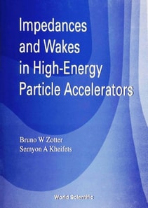Impedances And Wakes In High Energy Particle Accelerators
