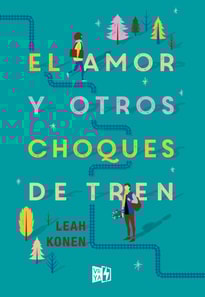 El amor y otros choques de tren