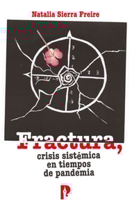 Fractura, crisis sistémica en tiempos de pandemia