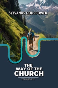 Way of the Church - Volume One: Understanding the Eight Aspects of the Church from the Biblical Point of View