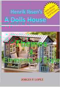 Henrik Ibseb's A Doll's House: Themes and Elements of Style