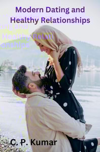 Modern Dating and Healthy Relationships