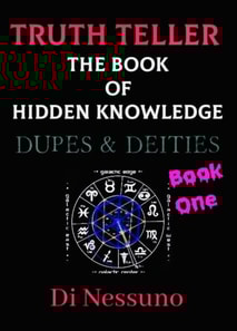TRUTH TELLER: The Book of Hidden Knowledge - Book One