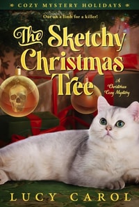 Sketchy Christmas Tree: A Christmas Cozy Mystery