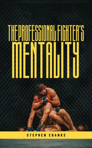 Professional Fighters Mentality
