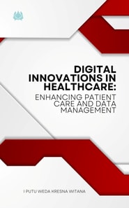Digital Innovations in Healthcare: Enhancing Patient Care and Data Management