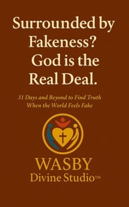 Surrounded by Fakeness? God is the Real Deal