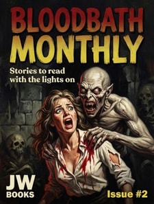 Bloodbath Monthly #2