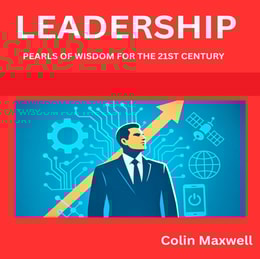 Leadership Pearls of Wisdom for the 21st Century