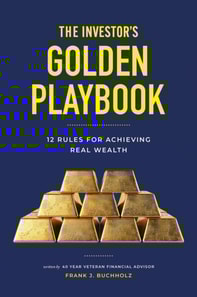Investor's Golden Playbook: 12 Rules for Achieving Real Wealth