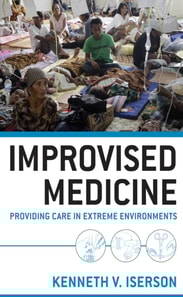 Improvised Medicine: Providing Care in Extreme Environments