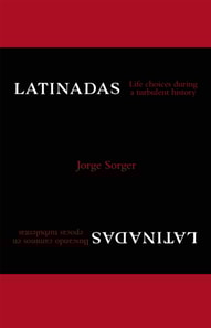 Latinadas: Life Choices During a Turbulent History
