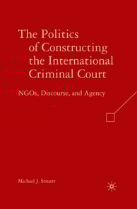 Politics of Constructing the International Criminal Court
