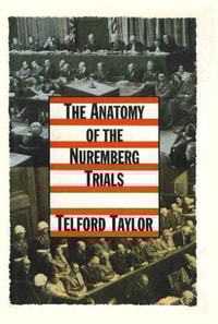 Anatomy of the Nuremberg Trials