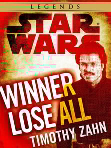 Winner Lose All--A Lando Calrissian Tale: Star Wars Legends (Novella)