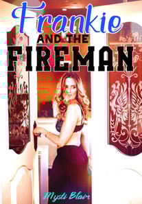 Frankie and the Fireman