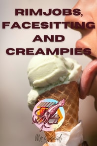 Rimjobs, Facesitting and Creampies