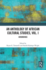 Anthology of African Cultural Studies, Volume I