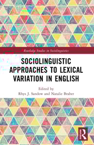 Sociolinguistic Approaches to Lexical Variation in English