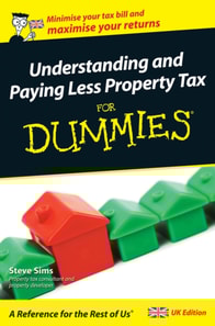 Understanding and Paying Less Property Tax For Dummies, UK Edition