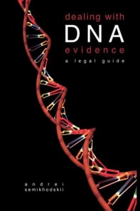 Dealing with DNA Evidence