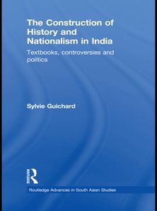 Construction of History and Nationalism in India