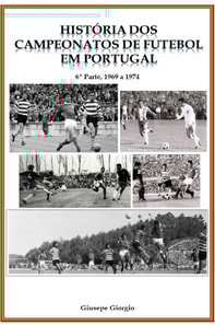 Historia dos Campeonatos de Futebol em Portugal, 1969 a 1974