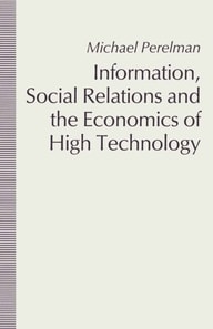 Information, Social Relations and the Economics of High Technology