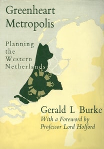 Greenheart Metropolis: Planning the Western Netherlands