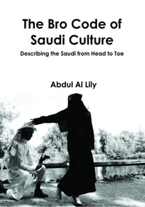 Bro Code of Saudi Culture: Describing the Saudi from Head to Toe