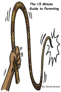15 Minute Guide to Parenting