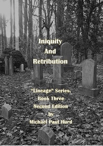 Iniquity and Retribution: Lineage Series, Book Three