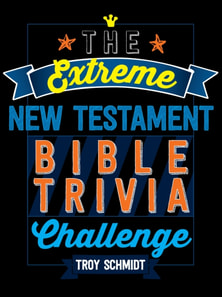 Extreme New Testament Bible Trivia Challenge