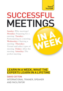 Successful Meetings in a Week: Teach Yourself