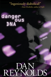 Dangerous DNA