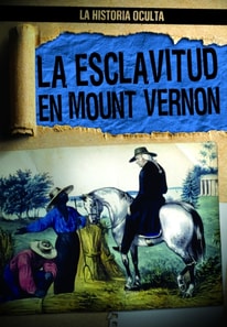 La esclavitud en Mount Vernon (Slavery at Mount Vernon)
