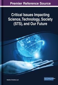 Critical Issues Impacting Science, Technology, Society (STS), and Our Future