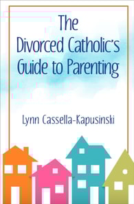 Divorced Catholic's Guide to Parenting