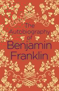 Autobiography of Benjamin Franklin
