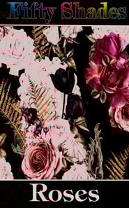 Fifty Shades of Roses