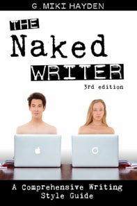 Naked Writer: A Comprehensive Writing Style Guide