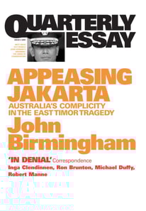 Quarterly Essay 2 Appeasing Jakarta