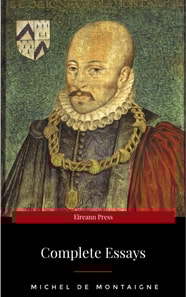 Michel de Montaigne - The Complete Essays