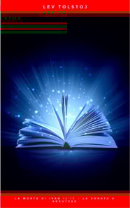 La morte di Ivan Il'ic - La sonata a Kreutzer