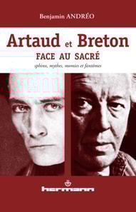 Artaud et Breton face au sacré - Sphinx, mythes, momies et fantômes